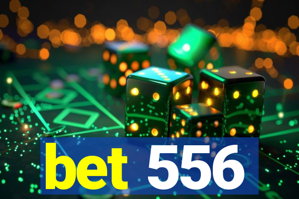 bet 556